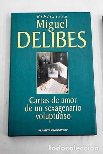 Libros de segunda mano: Cartas de Amor de un Sexagenario Voluptuoso - Miguel Delibes - Planeta-de Agostini - Biblioteca, 32