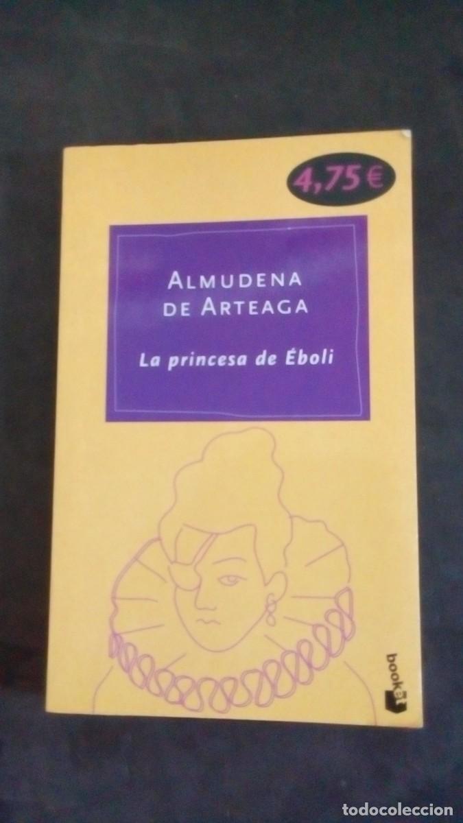 Libros de segunda mano: LA PRINCESA DE &Eacute;BOLI - ALMUDENA DE ARTEAGA - LIBRO COMO NUEVO