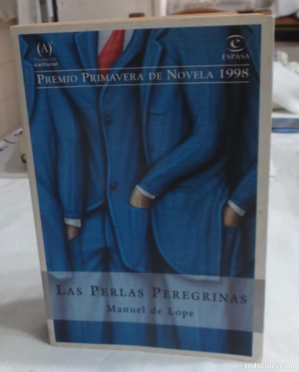 Libros de segunda mano: Las perlas peregrinas Manuel de Lope Premio primavera de novela 1998