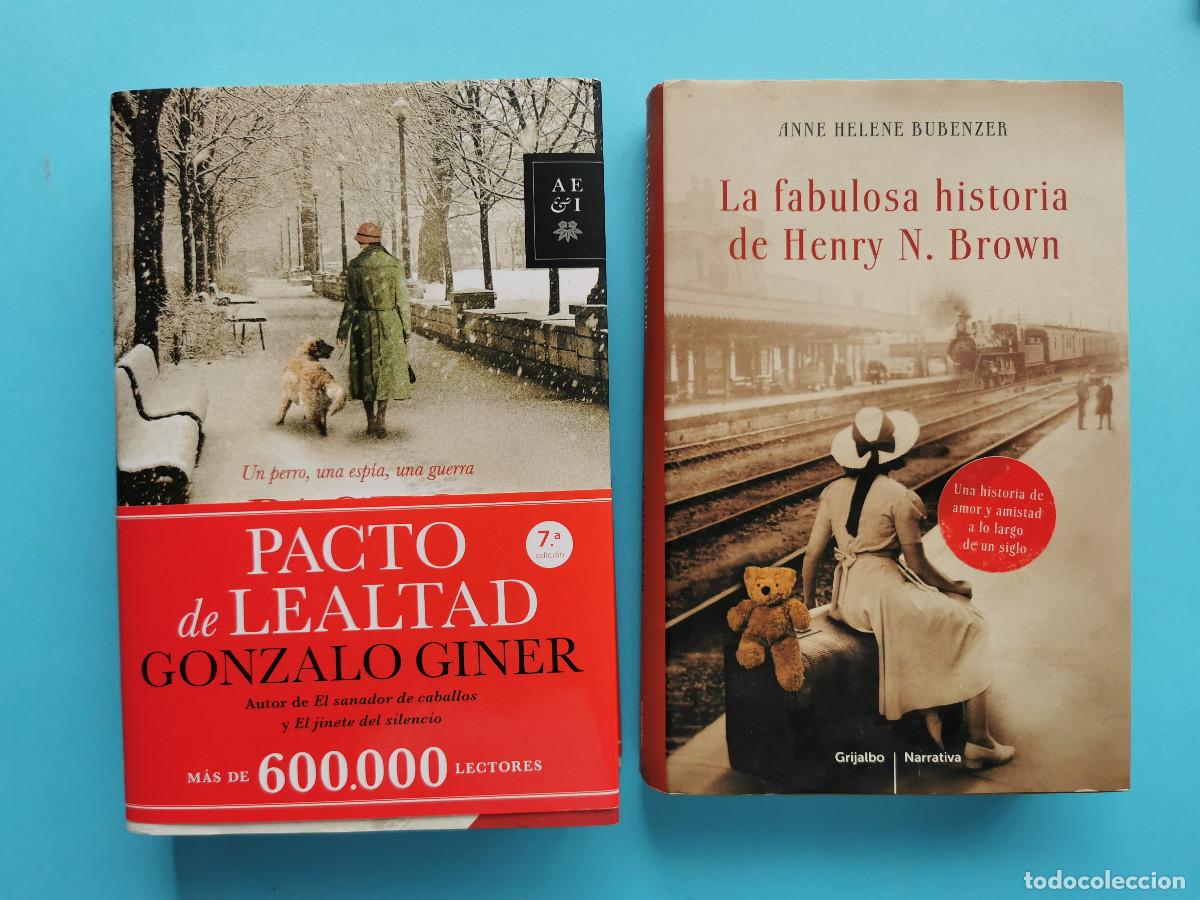 Libros de segunda mano: Pacto de Lealtad. Gonzalo Giner + La fabulosa historia de Henry N. Brown. Anne Helene