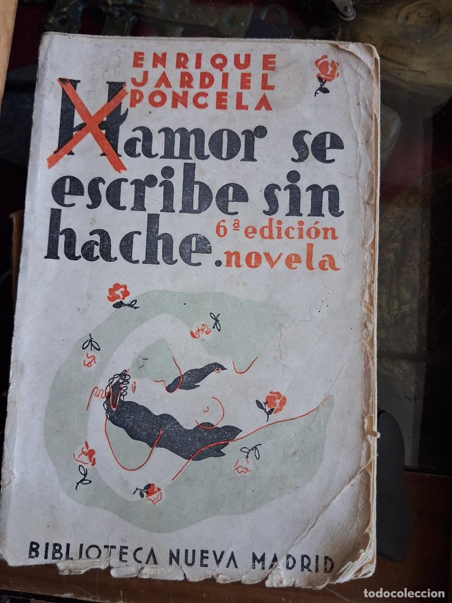 Libri di seconda mano: Enrique Jardiel Poncela Amor se escribe sin hache 1937