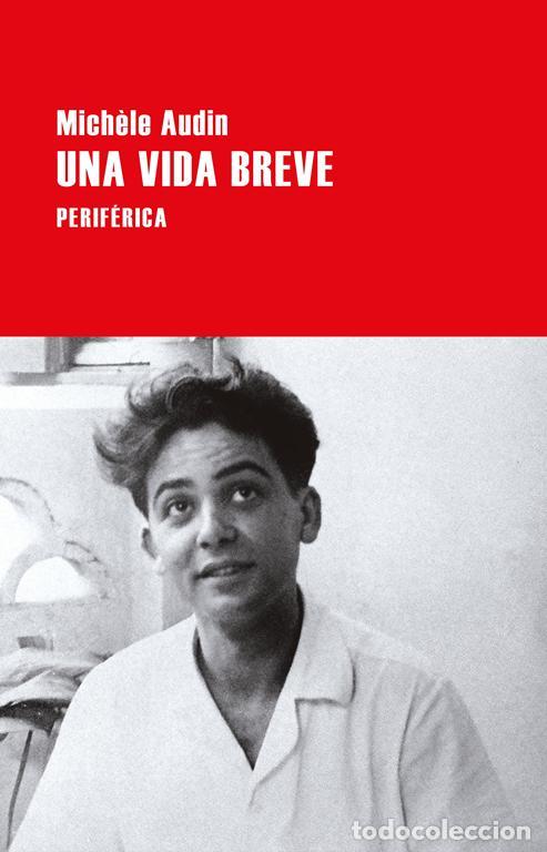 Libri di seconda mano: Una vida breve. - Audin, Mich&egrave;le.