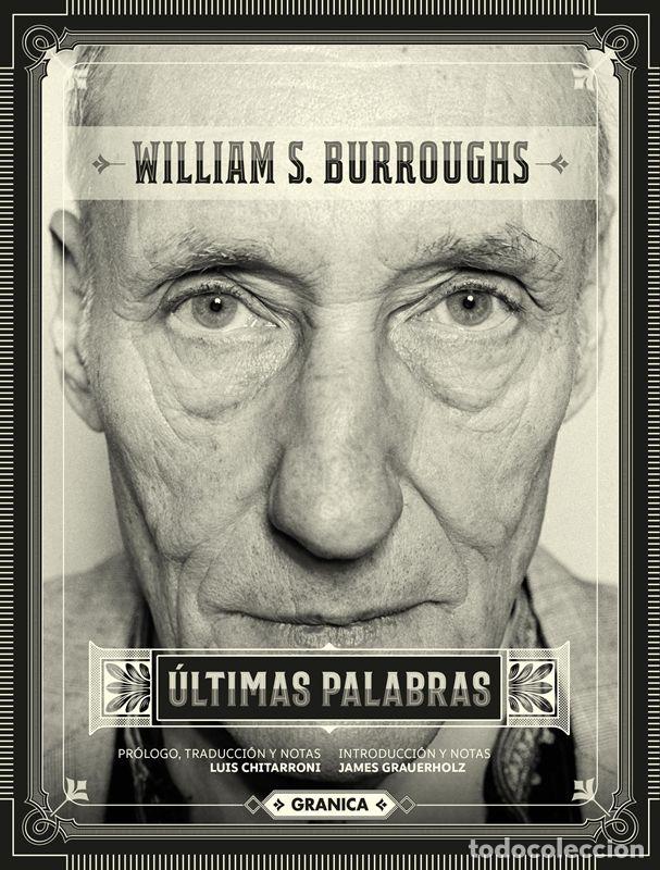 Livros em segunda m&atilde;o: &Uacute;ltimas palabras. - Burroughs, William S..