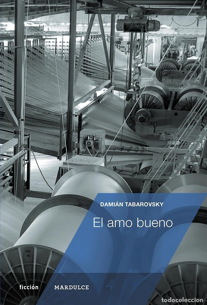 Libros de segunda mano: EL AMO BUENO. - Tabarovsky, Dami&aacute;n.