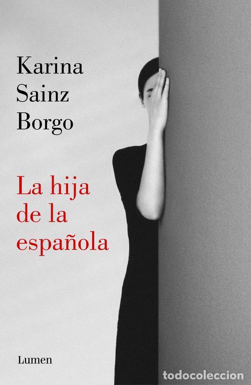 Libros de segunda mano: La hija de la espa&ntilde;ola. - Sainz Borgo, Karina.