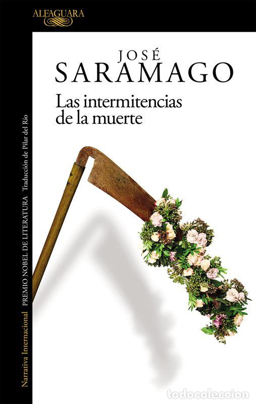 Libros de segunda mano: Las intermitencias de la muerte. - Saramago, Jos&eacute;.
