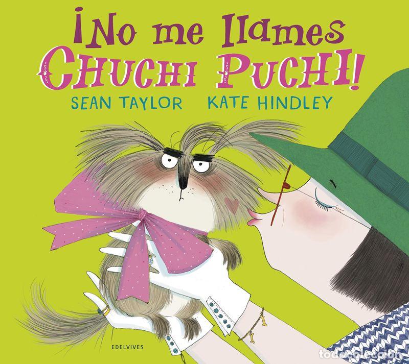 Libros de segunda mano: &iexcl;No me llames Chuchi Puchi!. - Taylor, Sean.