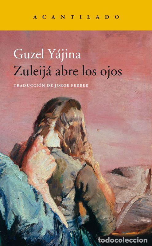 Libros de segunda mano: Zuleij&aacute; abre los ojos. - Y&aacute;jina, Guzel.
