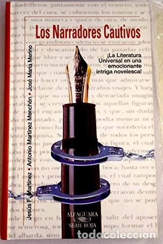 Libros de segunda mano: Los Narradores Cautivos - Martinez Menchen, Antonio - Ediciones Alfaguara - Serie Roja, 6568