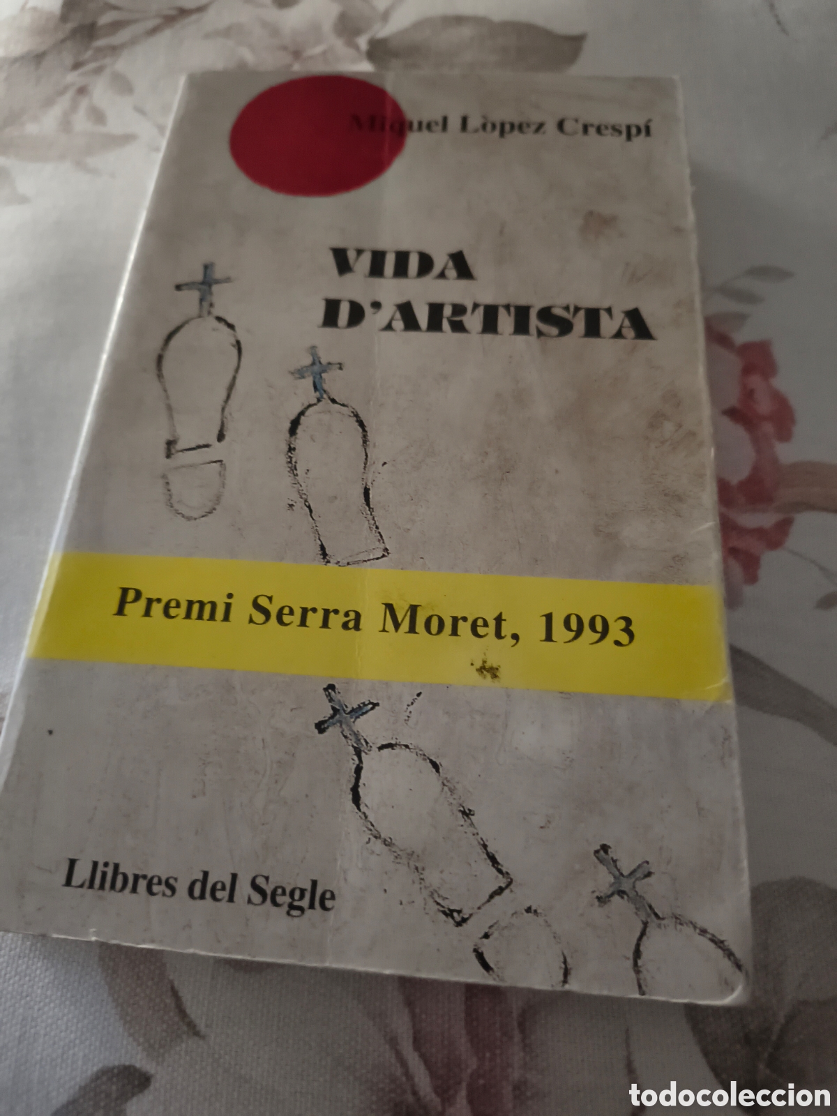 Livres d'occasion: VIDA D&acute;ARTISTA DE MIQUEL LOPEZ CRESPI (LLIBRES DEL SEGLE)