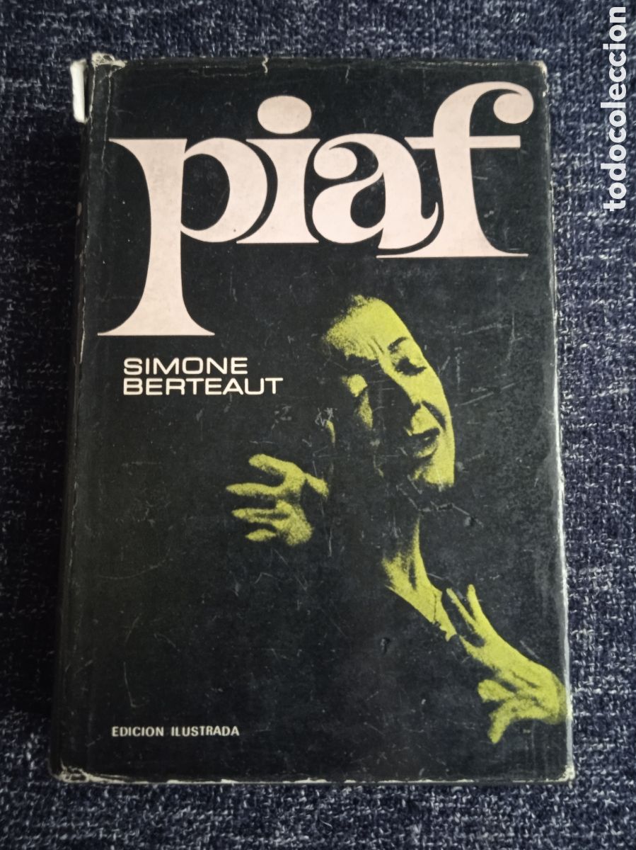 Libros de segunda mano: PIAF. / SIMONE BERTEAUT -EDICION ILUSTRADA