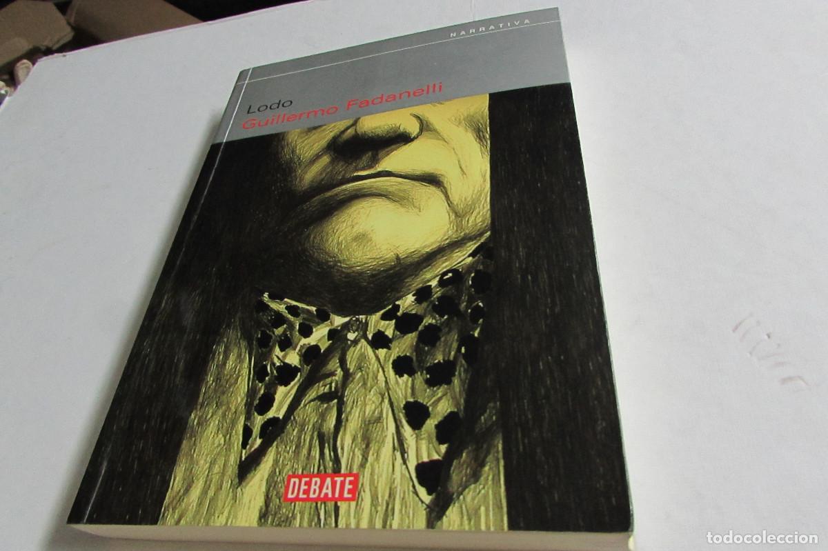 Libros de segunda mano: Lodo, Guillermo Fadanelli, Debate