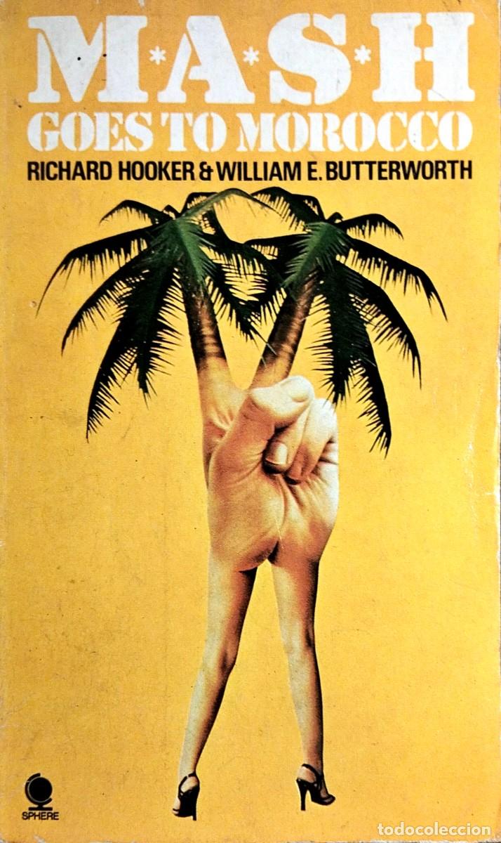 Libros de segunda mano: MASH GOES TO MOROCCO, POR RICHARD HOOKER & WILLIAM E. BUTTERWORTH, 1977