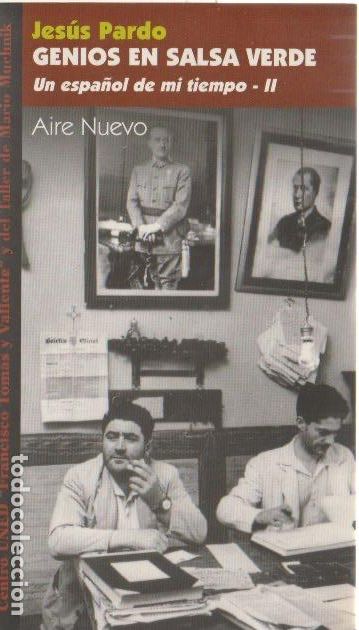 Libros de segunda mano: Genios en salsa verde: Un espa&ntilde;ol de mi tiempo, II. / Jes&uacute;s Pardo
