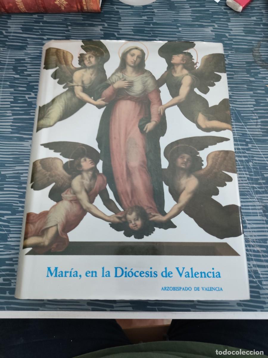 Libros de segunda mano: MARIA EN LA DI&Oacute;CESIS DE VALENCIA, ARZOBISPADO DE VALENCIA,1988,482 PAG.