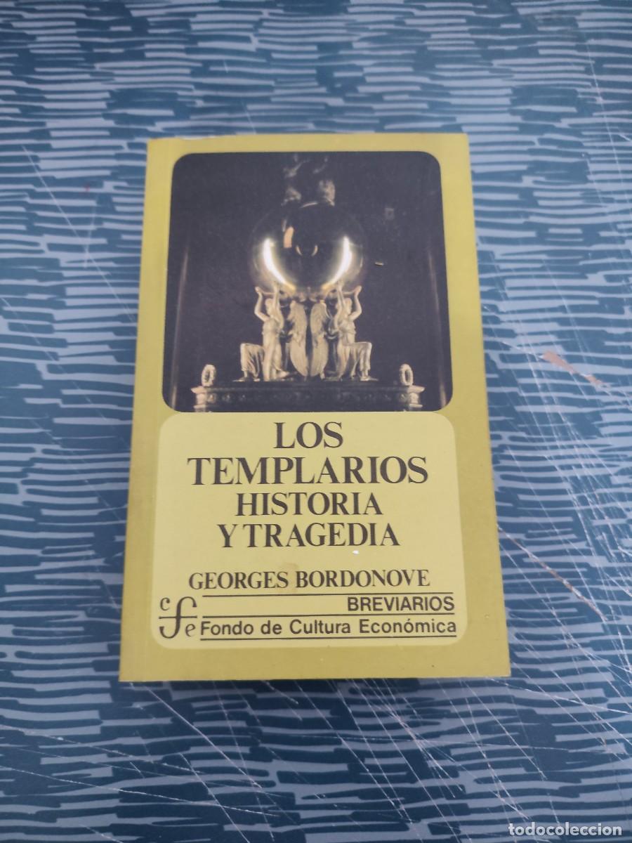 Libros de segunda mano: LOS TEMPLARIOS, HISTORIA Y TRAGEDIA,GEORGES BORDONOVE,2001,331 P&Aacute;GINAS.