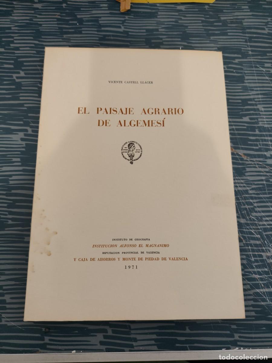 Libros de segunda mano: EL PAISAJE AGRARIO DE ALGEMESI, VICENTE CASTELL LLACER,1961,136 P&Aacute;G.,MAS LAMINAS.