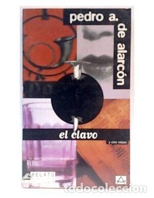 Libros de segunda mano: El Clavo y Otro Relato - Alarcon, Pedro Antonio de - Aguilar - Relato Corto, N&ordm; 22