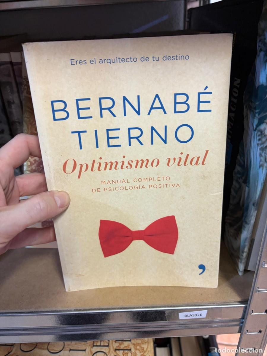 Libros de segunda mano: BLAS97E Bernab&eacute; Tierno &ndash; Optimismo vital &ndash; Comanegra.