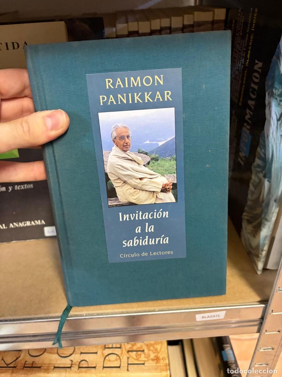 Libros de segunda mano: BLAS97E Raimon Panikkar &ndash; Invitaci&oacute;n a la sabidur&iacute;a &ndash; C&iacute;rculo de Lectores.