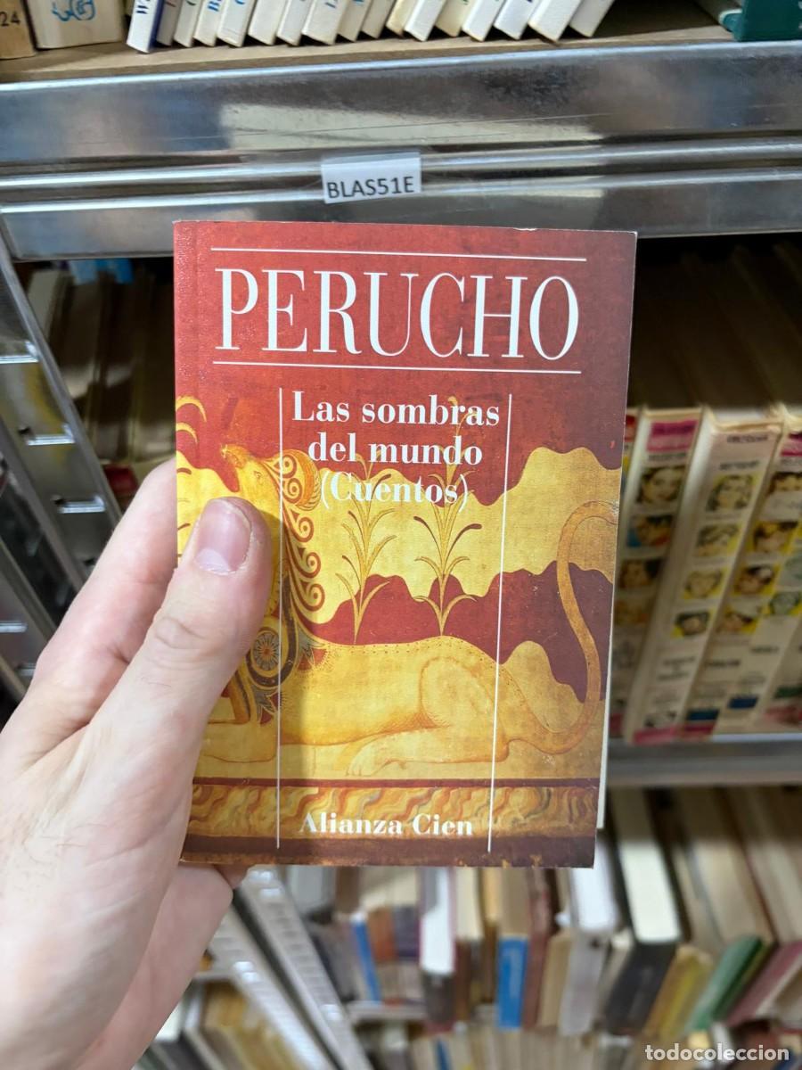 Libros de segunda mano: BLAS51E Mario Perucho, Las sombras del mundo (Cuentos). Alianza Cien.