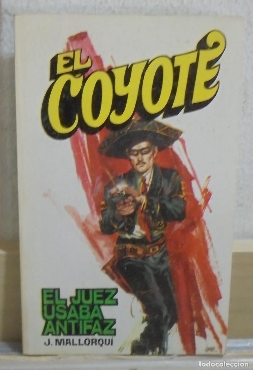 Libros de segunda mano: El Coyote - El juez usaba antifaz. J. Mallorqui