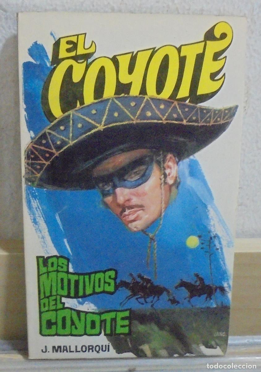 Libros de segunda mano: El Coyote - Los motivos del Coyote. J. Mallorqui