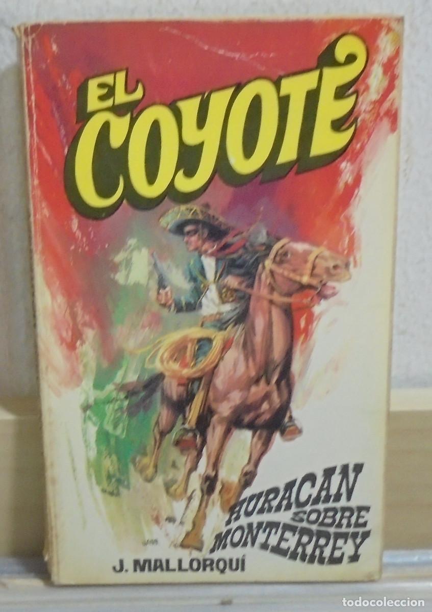 Libros de segunda mano: El Coyote - Huracan sobre Monterrey. J. Mallorqui