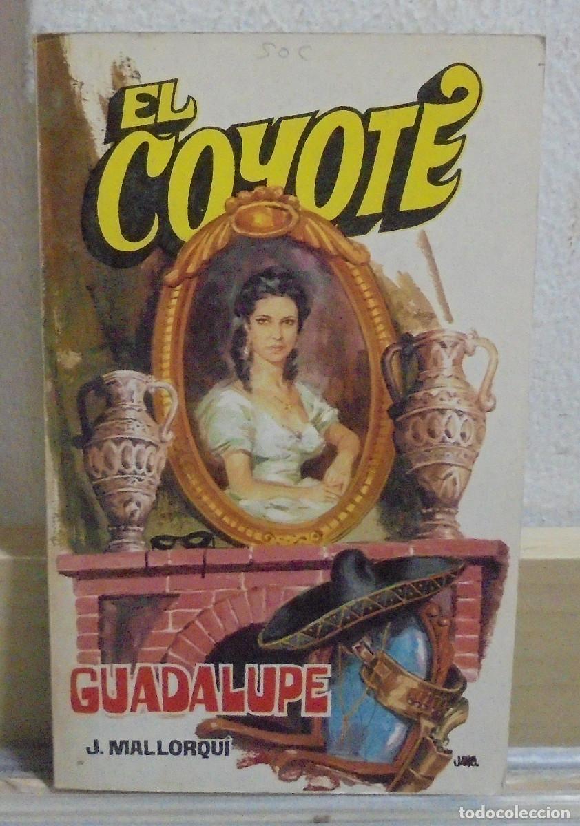 Libros de segunda mano: El Coyote - Guadalupe. J. Mallorqui