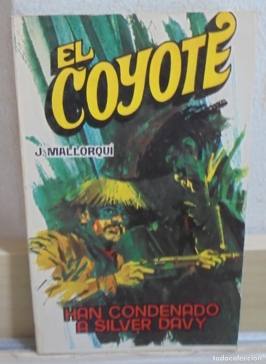 Libros de segunda mano: El Coyote - Han condenado a Silver Davi. J. Mallorqui