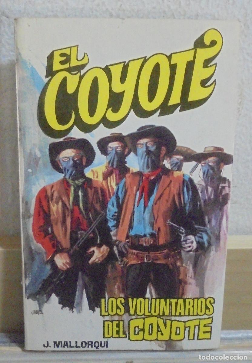 Libros de segunda mano: El Coyote - Los voluntarios del Coyote. J. Mallorqui
