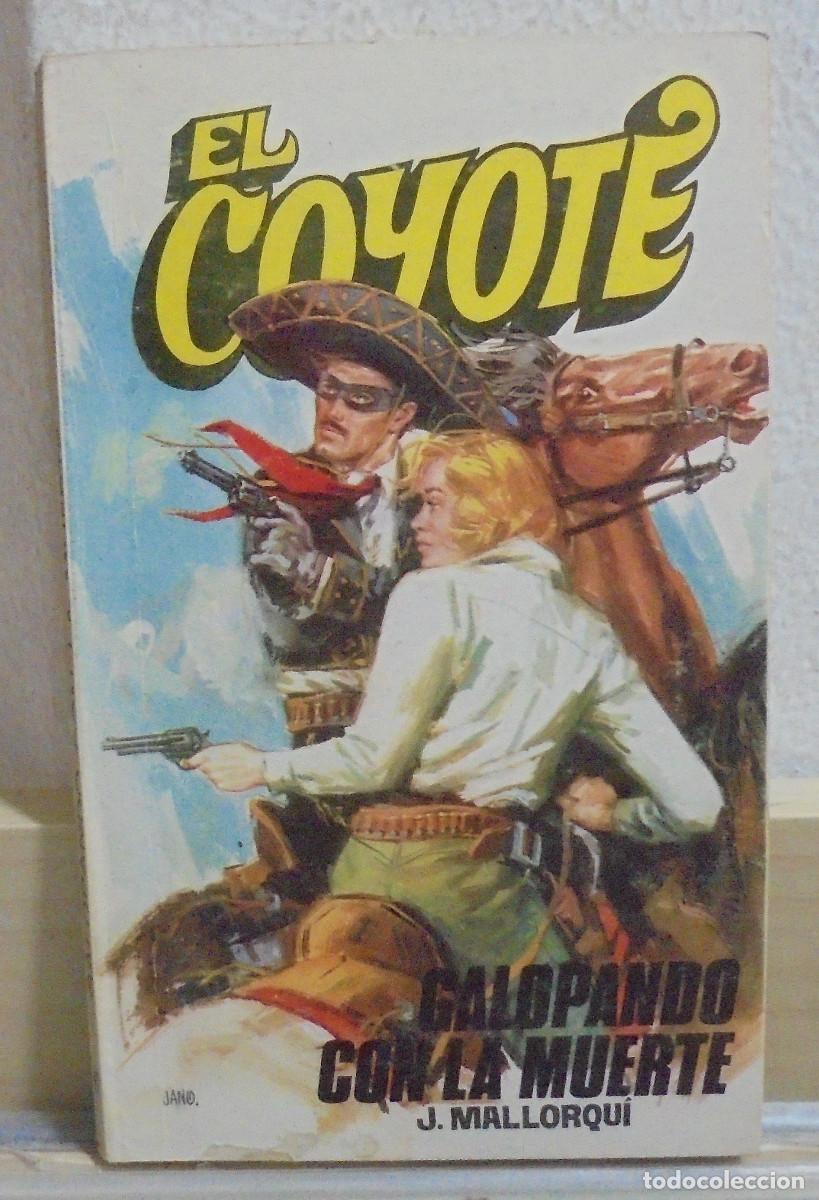 Libros de segunda mano: El Coyote - Galopando con la muerte. J. Mallorqui
