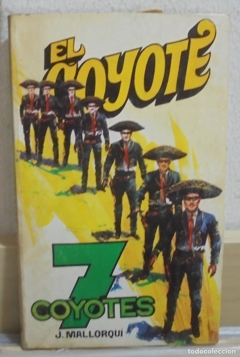 Libros de segunda mano: El Coyote - 7 Coyotes. J. Mallorqui