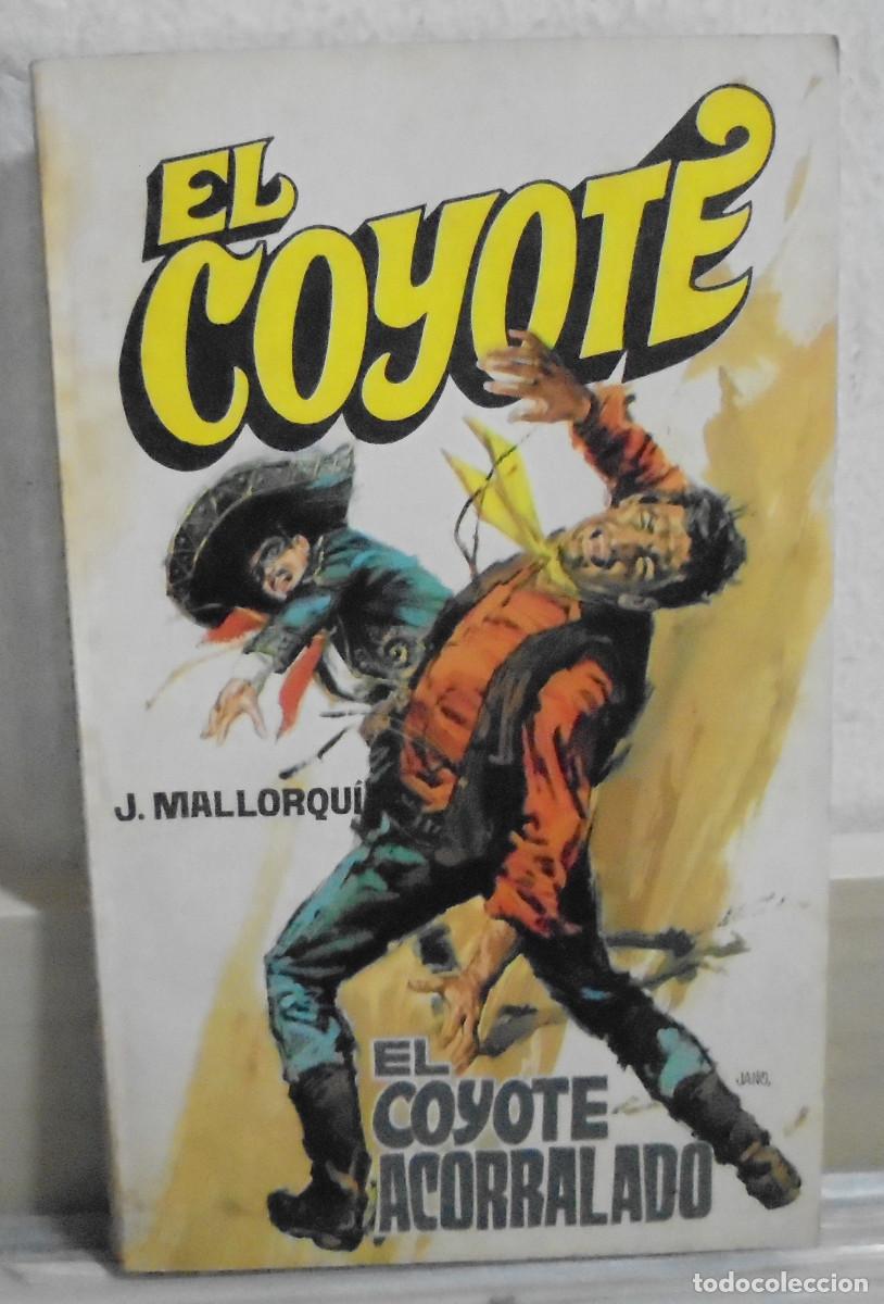 Libros de segunda mano: El Coyote - El Coyote acorralado. J. Mallorqui