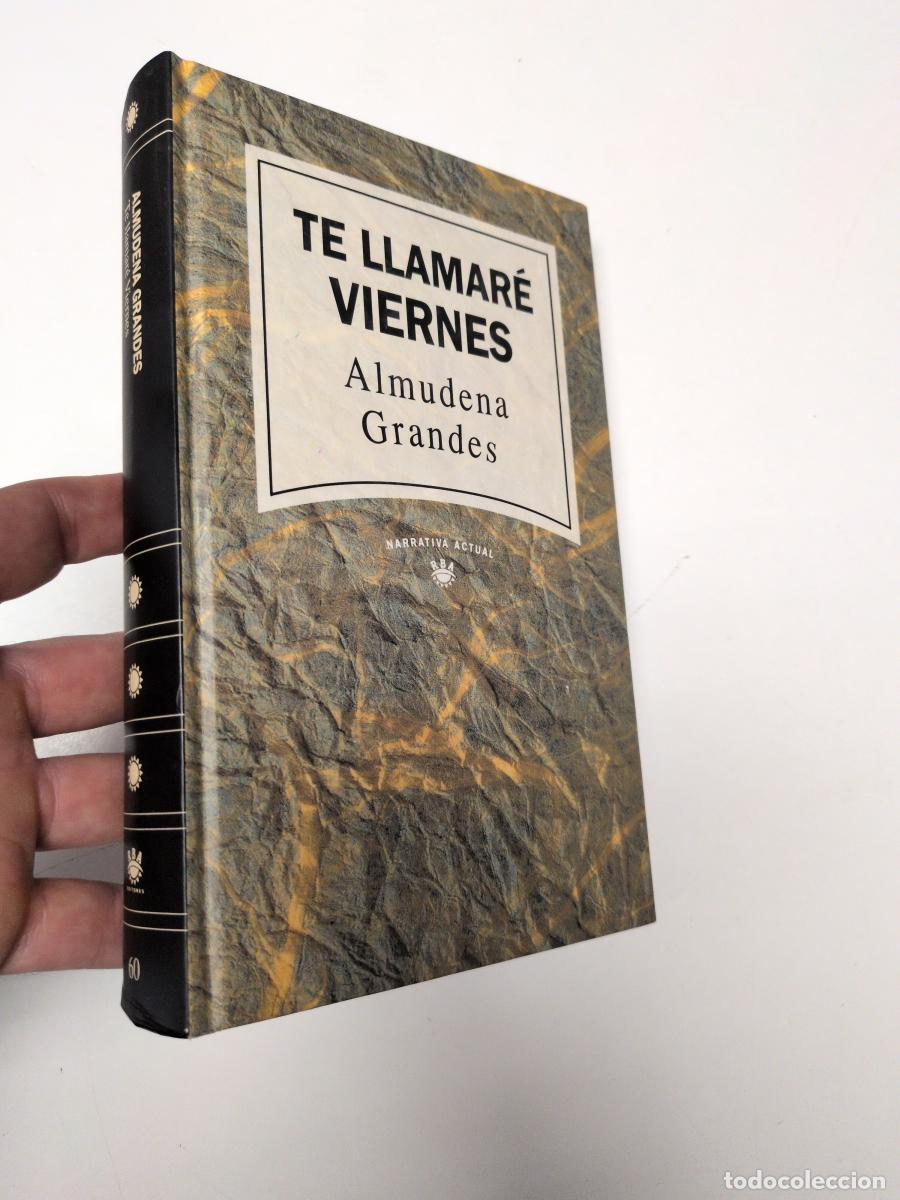 Libros de segunda mano: Te llamar&eacute; Viernes - Grandes, Almudena