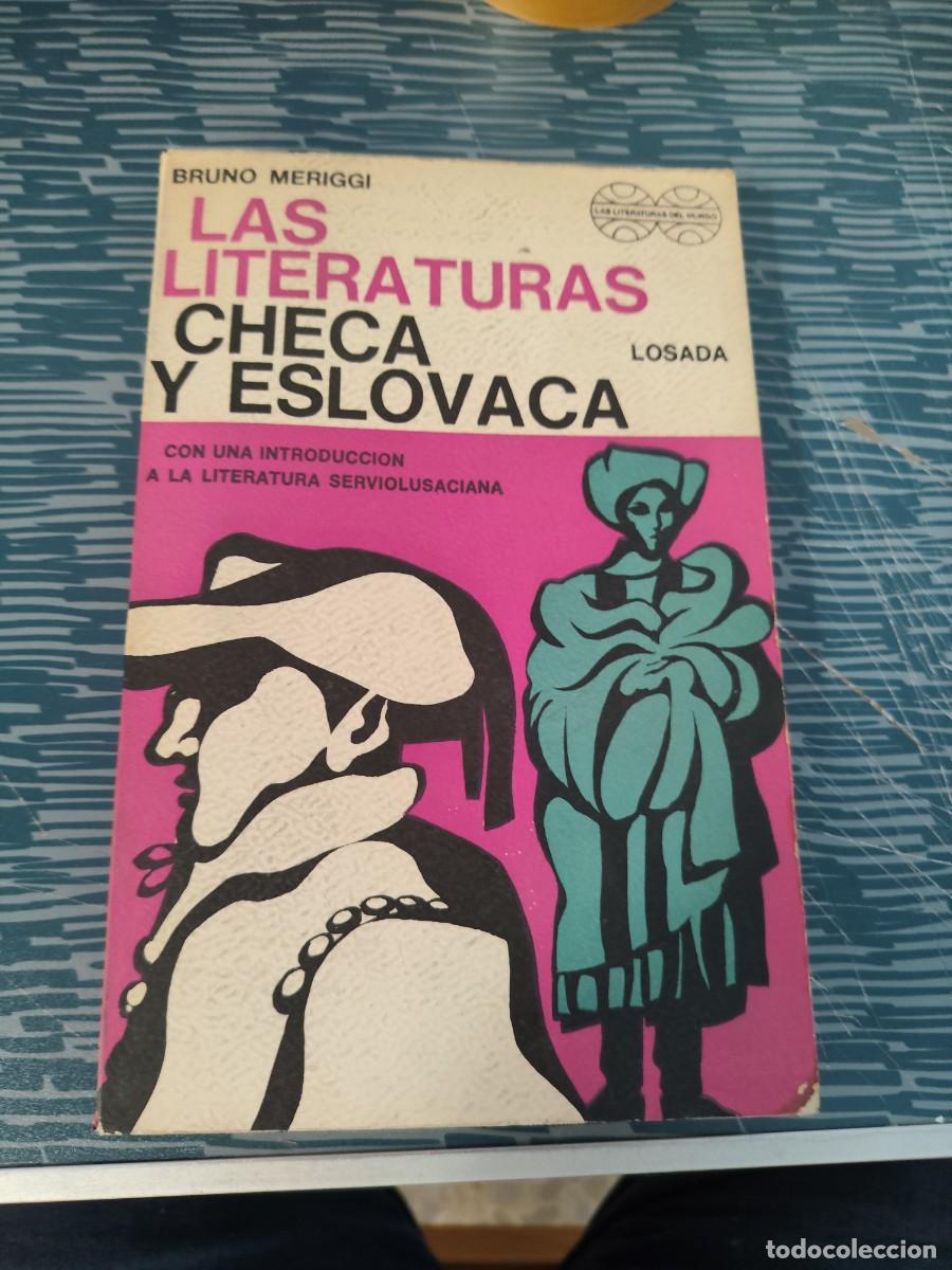 Libros de segunda mano: LAS LITERATURAS CHECA Y ESLOVACA,BRUNO MERIGGI,LOSADA EDITORIAL,1974,336 P&Aacute;G.
