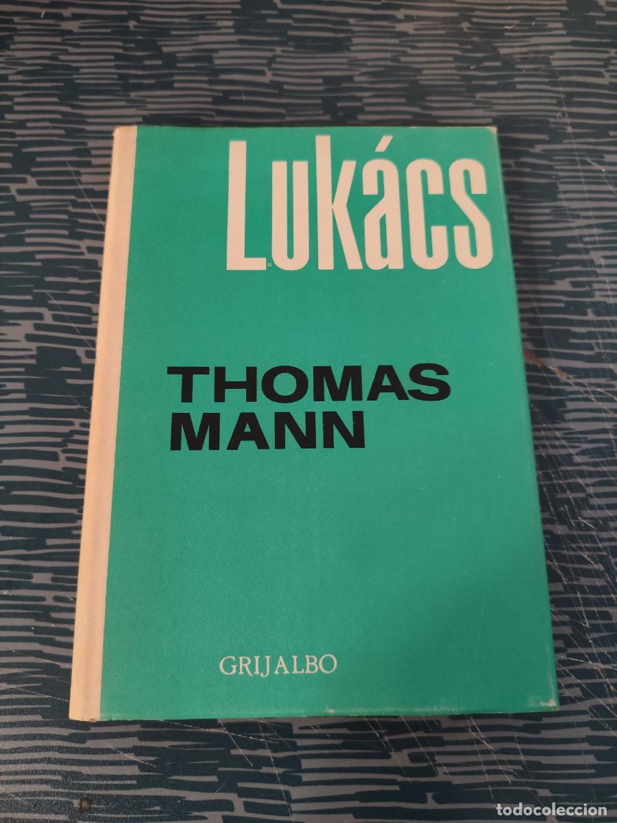 Libros de segunda mano: THOMAS MANN,GEORG LUKACS, EDICIONES GRIJALBO,,1969,161 P&Aacute;G.