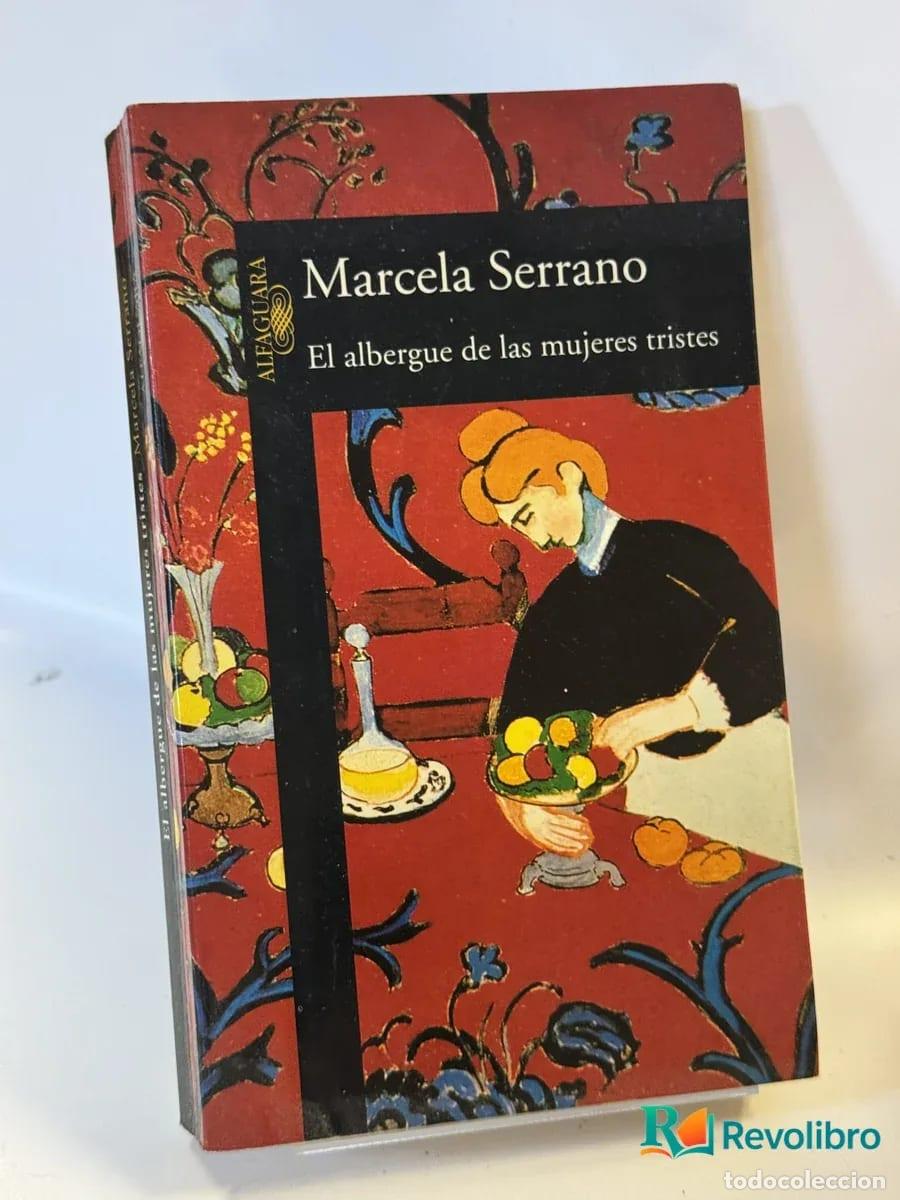 Libros de segunda mano: El albergue de las mujeres tristes - Marcela Serrano