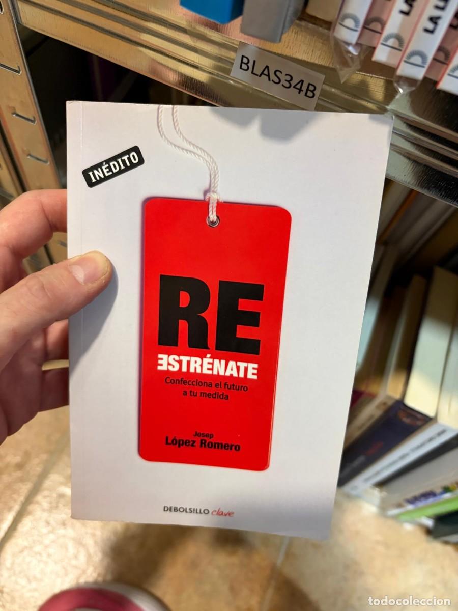 Libros de segunda mano: BLAS34B Josep L&oacute;pez Romero, REestr&eacute;nate. Confecciona el futuro a tu medida. Debolsillo Clave.