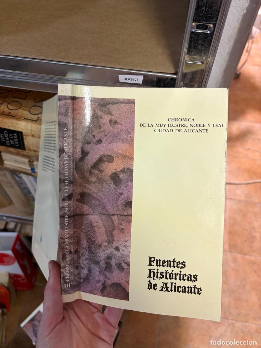 Libros de segunda mano: BLAS97E Cr&oacute;nica de la Muy Ilustre, Noble y Leal Ciudad de Alicante (III). Fuentes Hist&oacute;ricas de Alic