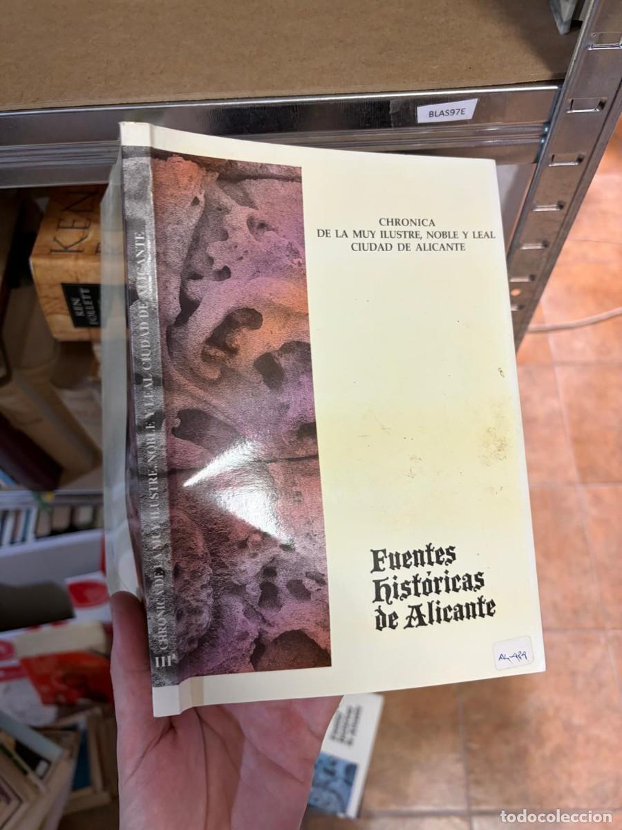 Libros de segunda mano: BLAS97E Cr&oacute;nica de la Muy Ilustre, Noble y Leal Ciudad de Alicante (III). Fuentes Hist&oacute;ricas de Alic