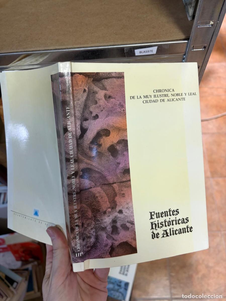 Libros de segunda mano: BLAS97E Cr&oacute;nica de la Muy Ilustre, Noble y Leal Ciudad de Alicante (III). Fuentes Hist&oacute;ricas de Alic