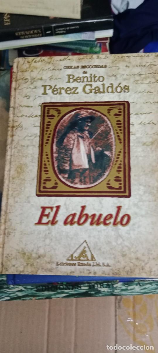 Libros de segunda mano: BENITO PEREZ GALDOS EL ABUELO LIBRO B-P3