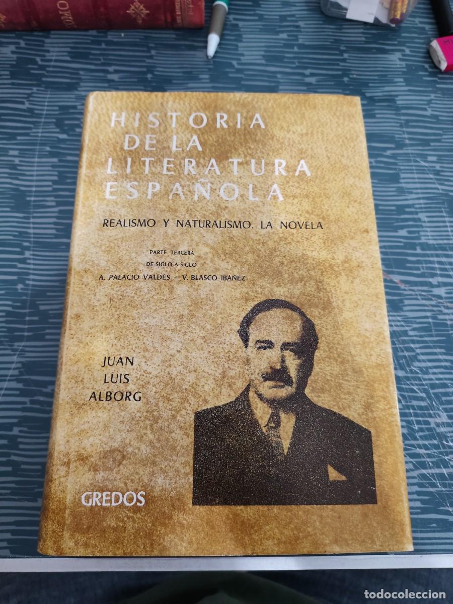 Libros de segunda mano: HISTORIA DE LA LITERATURA ESPA&Ntilde;OLA, REALISMO Y NATURALISMO,LA NOVELA,LEER.