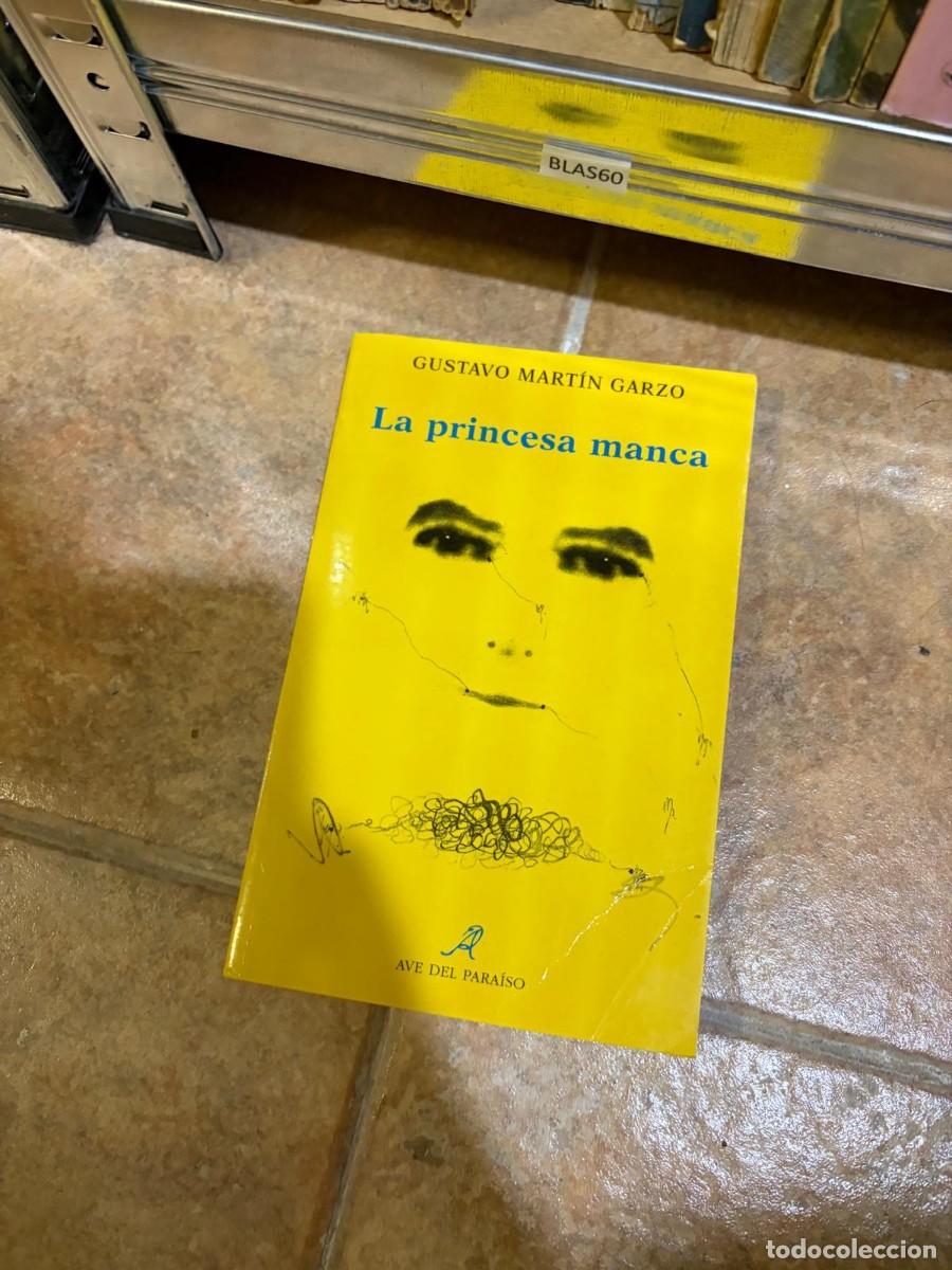 Libros de segunda mano: BLAS60 La princesa manca. Gustavo Mart&iacute;n Garzo. Ave del Para&iacute;so.