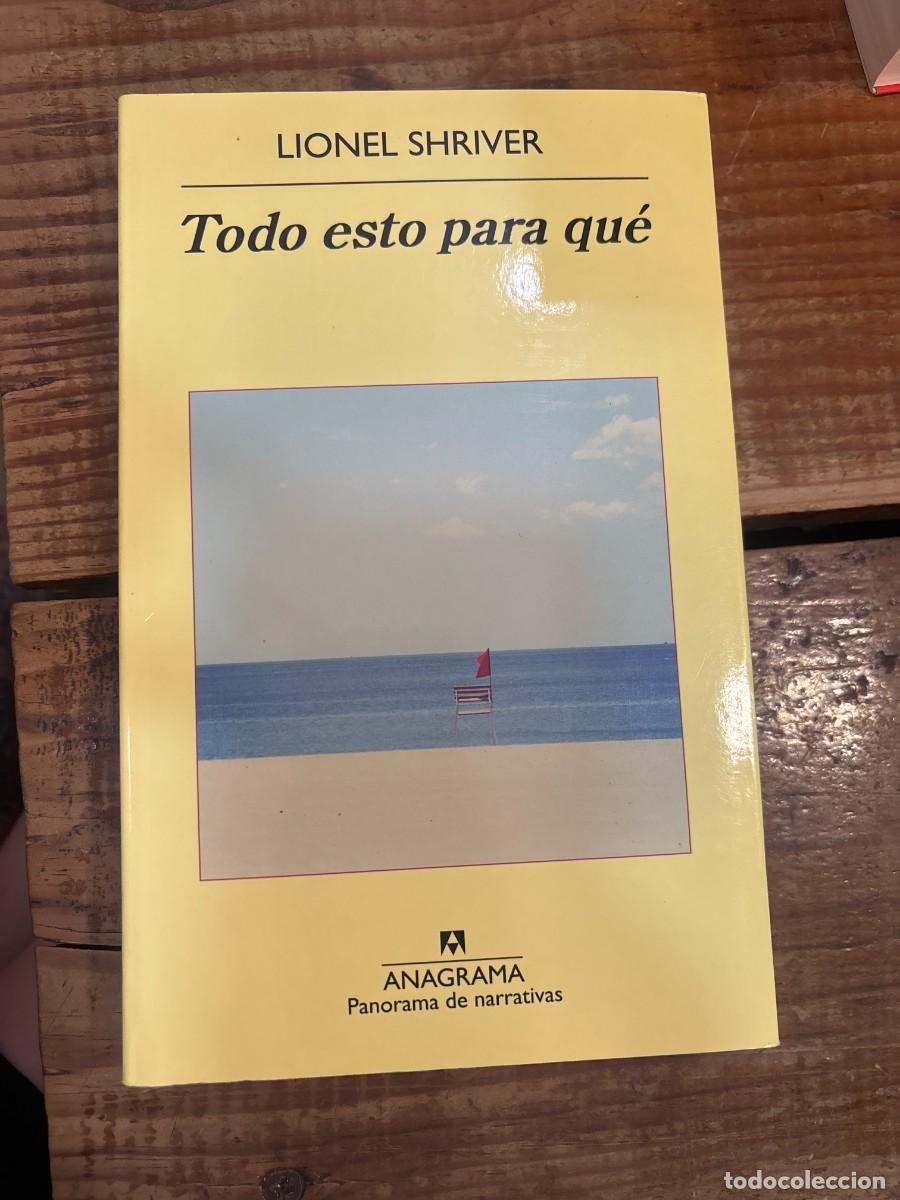 Libros de segunda mano: Todo esto para qu&eacute; (Spanish Edition) Shriver, Lionel