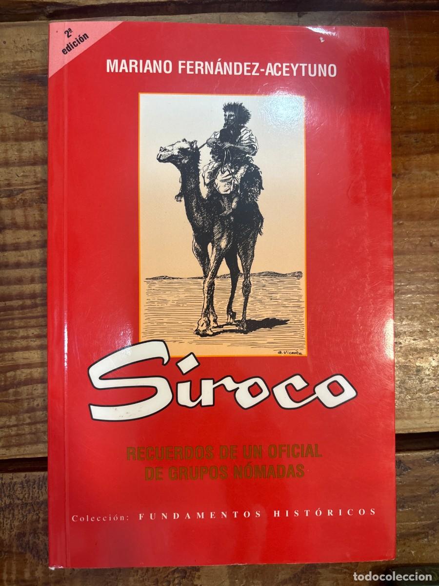 Libros de segunda mano: SIROCO: RECUERDOS DE UN OFICIAL DE GRUPOS NOMADAS TRSA Mariano Fern&aacute;ndez-Aceytuno