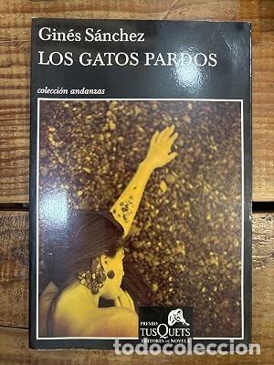Libros de segunda mano: Los gatos pardos (Spanish Edition) S&aacute;nchez, Gin&eacute;s Idioma: Espa&ntilde;ol