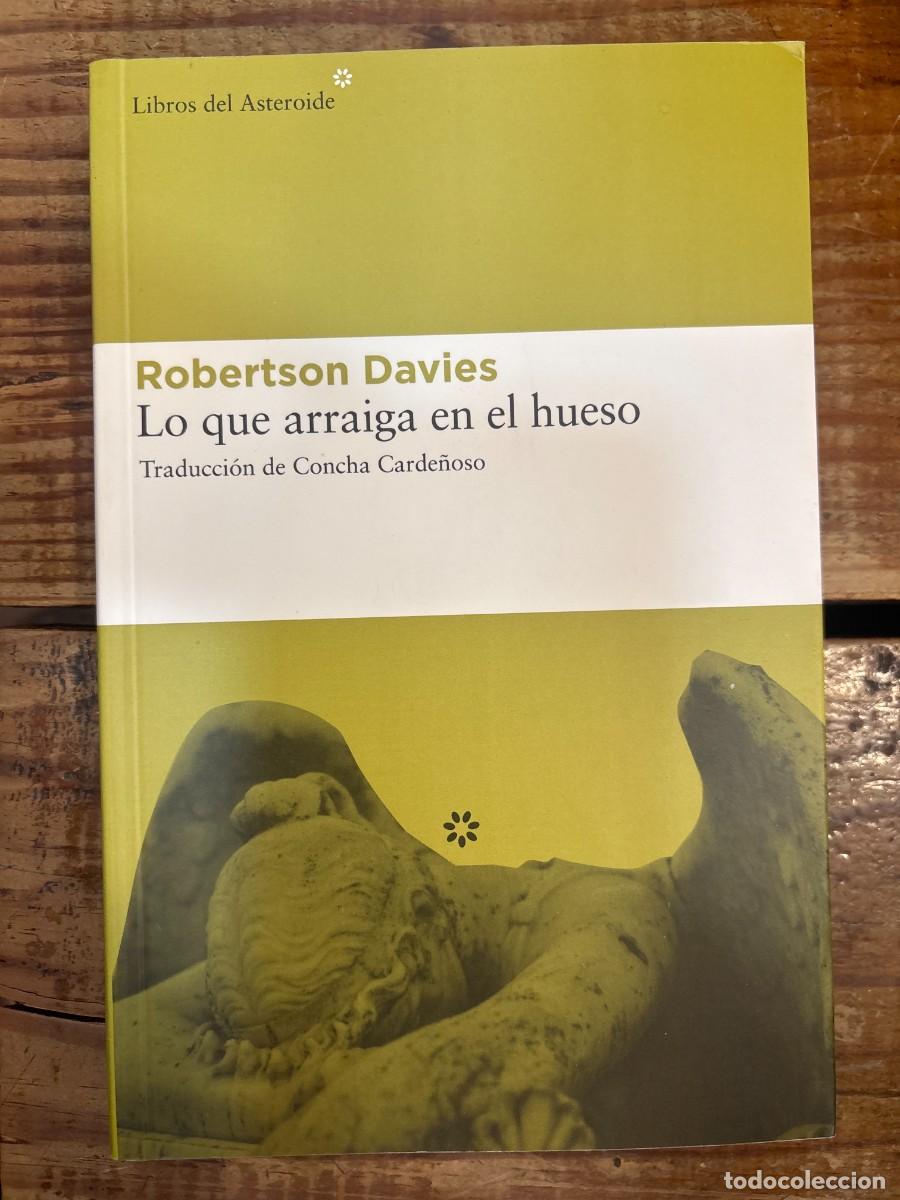 Libros de segunda mano: Lo que arraiga en el hueso (Spanish Edition) Davies, Robertson
