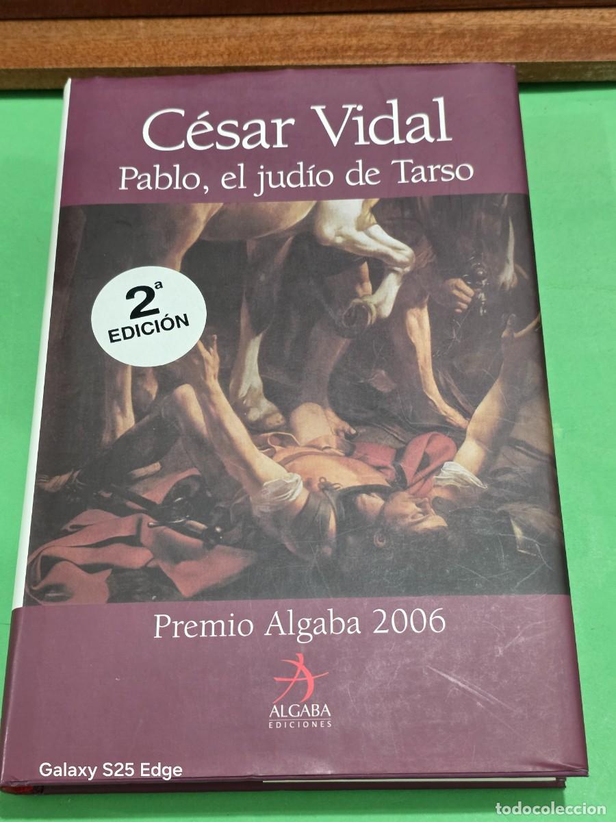 Libros de segunda mano: CESAR VIDAL...&rdquo;&rdquo;PABLO. EL JUD&Iacute;O DE TARSO&rdquo;&rdquo;...PREMIO ALGABA...2006...ALGABA EDICIONES...2006... - Foto 3